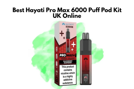 Best Hayati Pro Max 6000 Puff Pod Kit UK Online