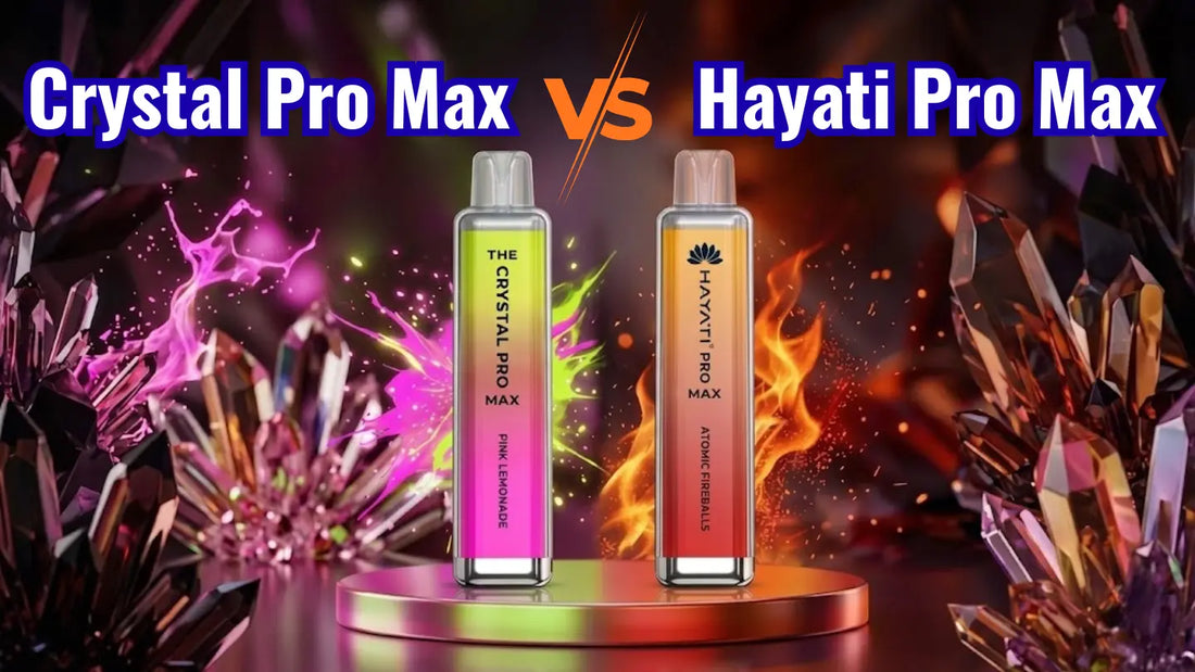 Hayati Pro Max vs Crystal Pro Max: Features, Flavours & Performance Co Hayati Pro Max vs Crystal Pro Max: Features, Flavours & Performance Co