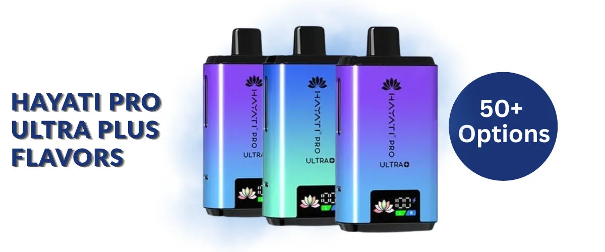 Hayati Pro Ultra Plus 25000 flavors 
