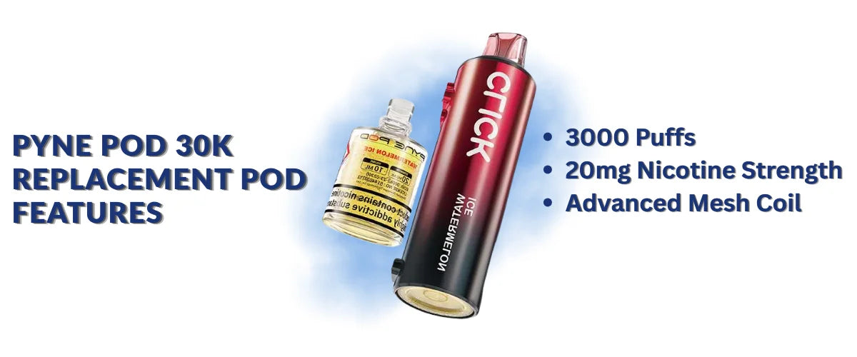 pyne pod 30k replacement pod Features
